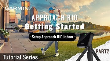 Tutorial - Approach R10: Getting Started Pt.2 [2023 Update] | Setup Approach R10 Indoor