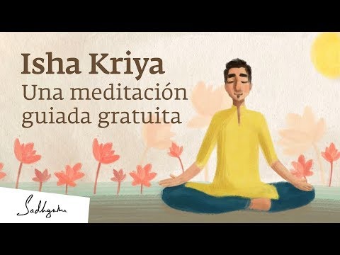 Isha Kriya: una meditación guiada gratuita | Sadhguru