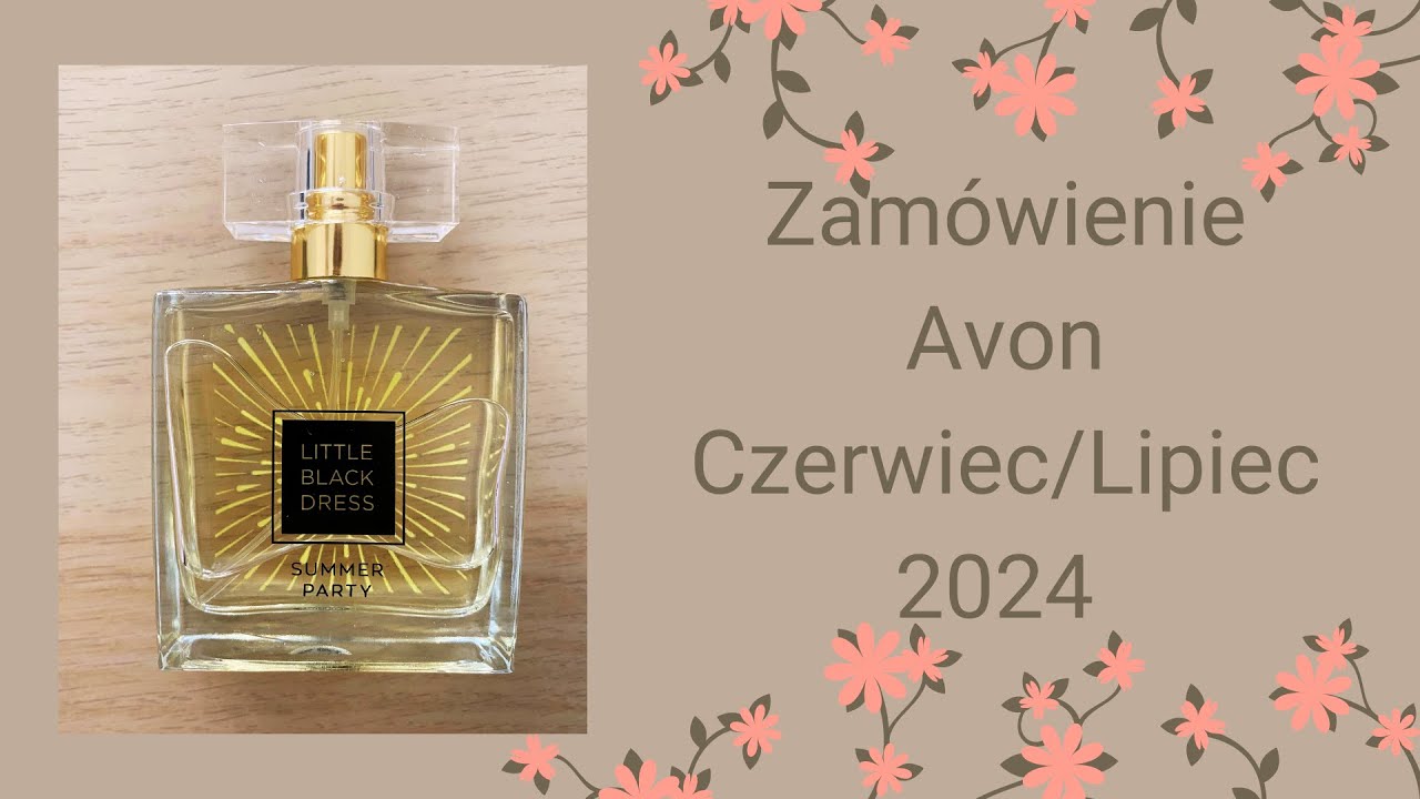 AVON zamówienie Czerwiec / Lipiec 2024