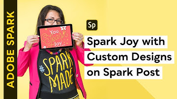 Spark Joy with Custom Designs on Adobe Spark Post (Tutorial)