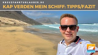 Kap Verden mit Mein Schiff 3 - Mein Fazit mit Tipps für die afrikanische Inselgruppe - TUI Cruises