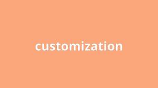 what is the meaning of customization. Profile