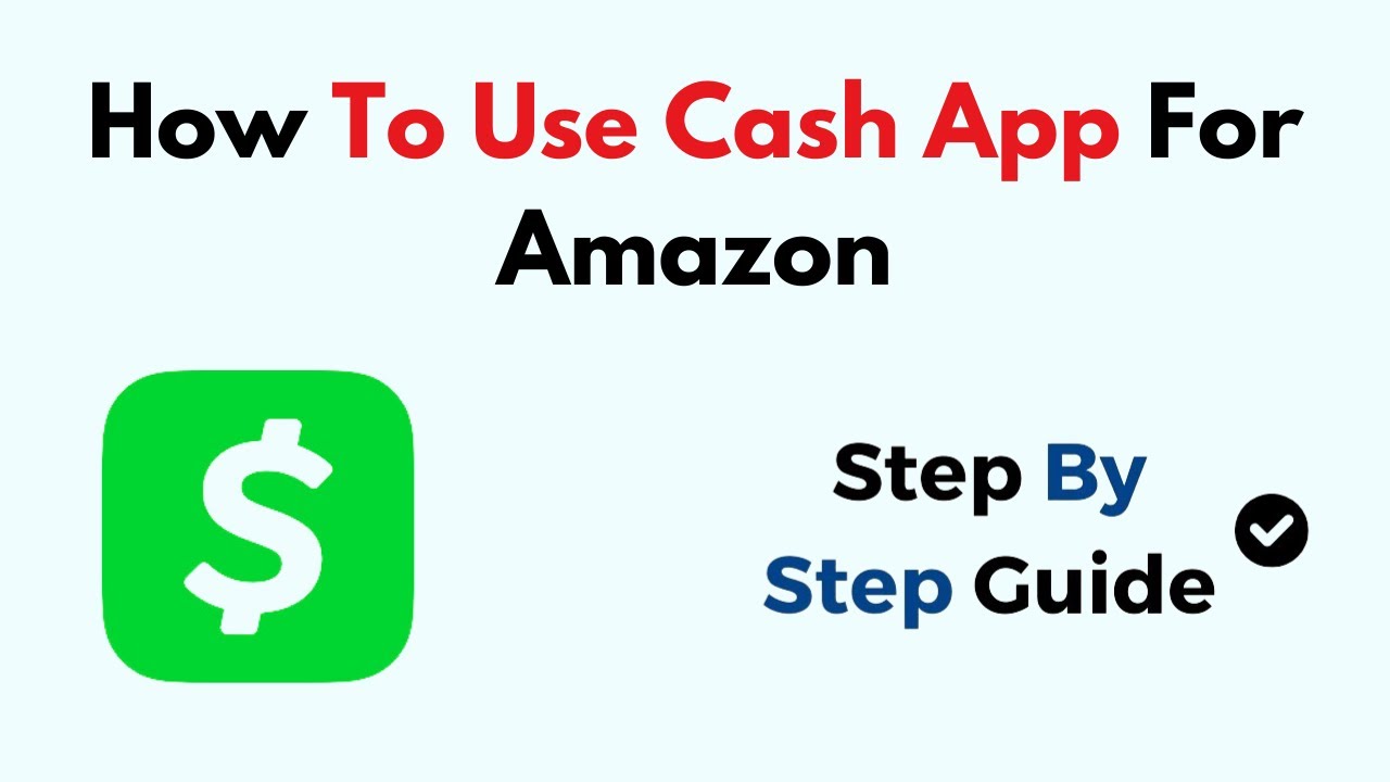 How To Use Cash App For Amazon