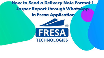 How to Send a Delivery Note Format 1 – Jasper Report through WhatsApp in Fresa Application