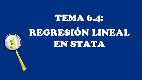 CURSO STATA_6.4: REGRESIÓN LINEAL EN STATA