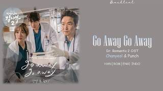 [Dr. Romantic 2 OST] CHANYEOL (찬열) & PUNCH (펀치) – Go Away Go Away (HAN/ROM/ENG/INDO Lyrics/가사) chords