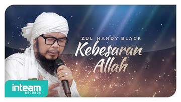 Zul Handy Black - Kebesaran Allah (Official Lyric Video)