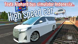 Toyta Alphard in bus simulator Indonesia...... Hight speed car screenshot 3