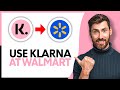 How to Use Klarna at Walmart - Step By Step