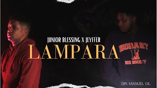 Junior Blessing X Jeyffer - Lampara (Video Oficial)