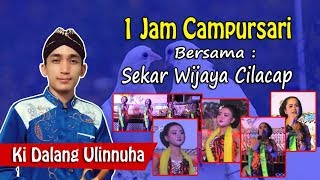 1 hour together Campursari Sekar Wijaya Cilacap Ki Dalang Ulinnuha