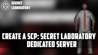 How to set up a dedicated SCP: Secret Laboratory using Zaphosting How to set up a dedicated SCP: Secret Laboratory using Zaphosting