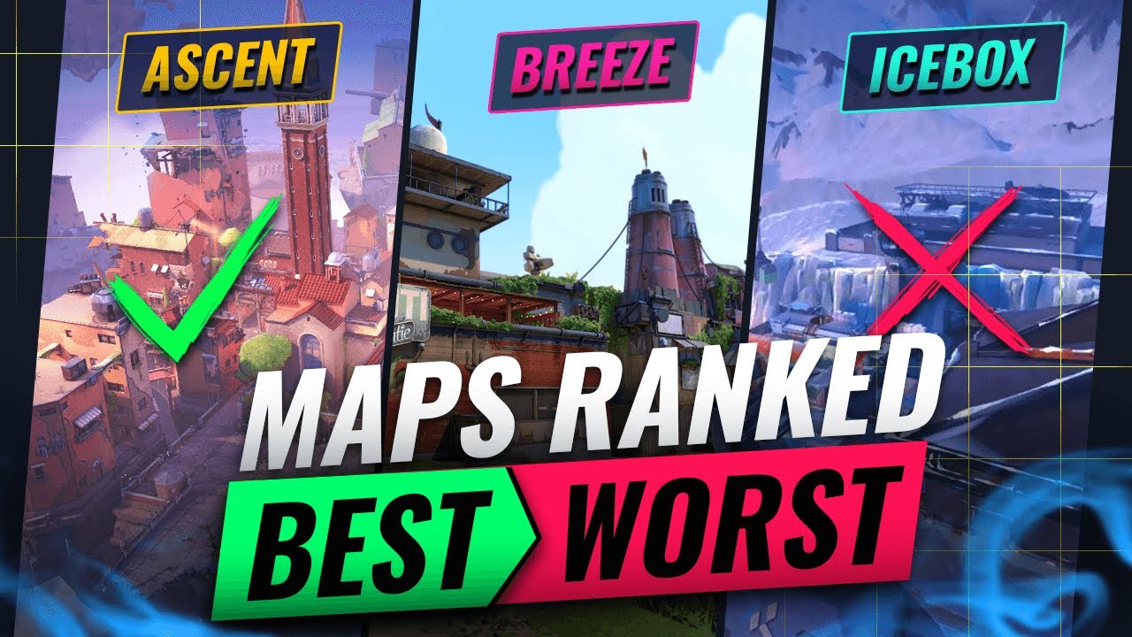 The Best Valorant Maps - Map Tier List - Best To Worst