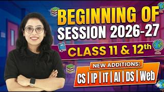 🚀Class 11 & 12 New Session 2026-27 Begins | CS, IP, AI, IT, DS, WEB | Your Wait is Over | Barkha Mam screenshot 3