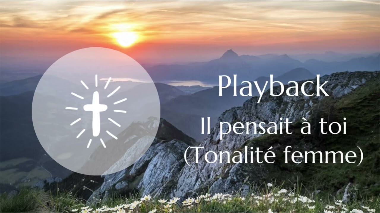 Playback - Il pensait à toi (tonalité femme)