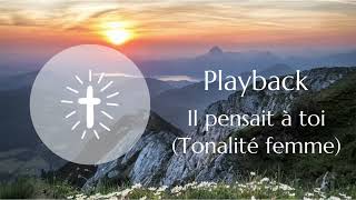 Playback - Il Pensait À Toi Tonalité Femme