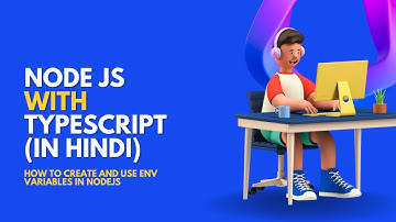 How to create and use env variables in nodejs?