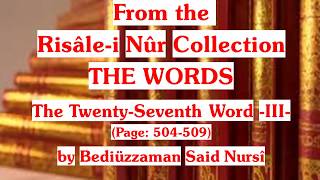 The Risale-i Nur Collection, THE WORDS, The Twenty-Seventh Word III , Page: 504-509 , Said Nursi