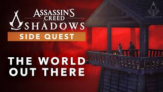 Assassins Creed Shadows - The World Out There [All Possibilities]