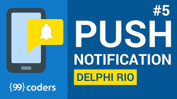 Notificações Push 5 (Push Notifications) - Delphi Rio