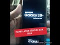 Samsung galaxy S9+ hank, layar sentuh gak respon, hanya 10 menit mengatasi nya langsung done