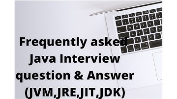 Java Interview Questions with Answers (JVM,JRE, JIT,JDK,Bytecode).