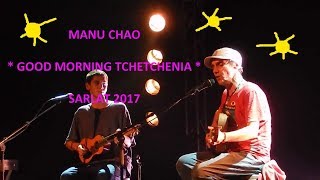 MANU CHAO &amp; Kira - Good Morning Tchetchenia - Acoustic Live @ Sarlat 27-09-2017