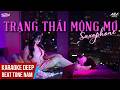 [ 𝐃𝐞𝐞𝐩 𝐂𝐡𝐢𝐥𝐥 𝐊𝐚𝐫𝐚𝐨𝐤𝐞 ] Trạng Thái Mộng Mơ Ver Nữ Chill Hot Hit | Không Là Em Thì Ai Khác 🎙️
