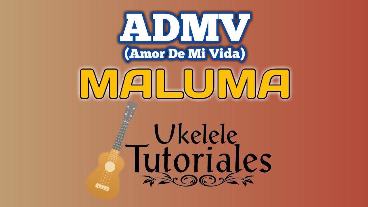 Como tocar ADMV de MALUMA en Ukelele - (Ukelele Tutoriales) - YouTube