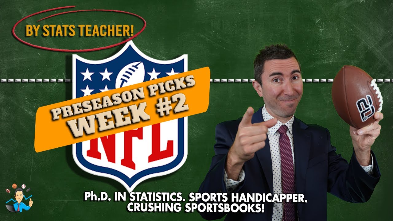 Top NFL Pick - Preseason Week 2 (BY STATS TEACHER!!!) 