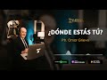 Mayo 24 | ¿Dónde estás tú?