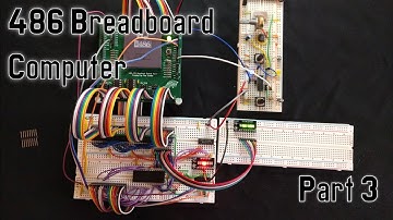 486 Breadboard Computer - Part 3
