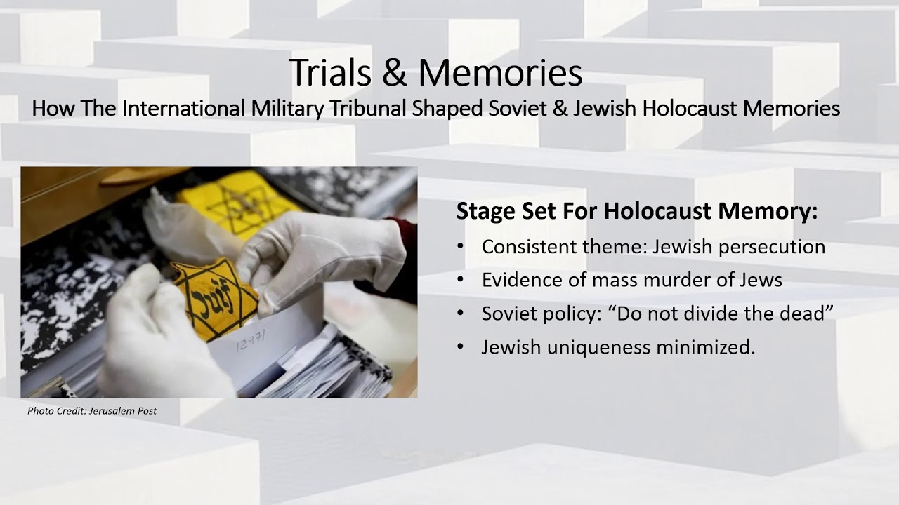 Trials & Memories: How the International Military Tribunal Shaped Soviet & Jewish Holocaust Memories
