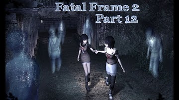 Ghosts got some power ups Fatal Frame 2 part 12