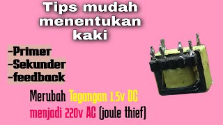 Cara cek kaki trafo untuk mini inverter 1.5v DC to 220v AC (joule thief)