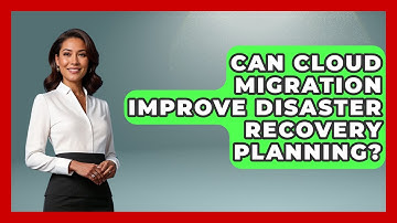 Can Cloud Migration Improve Disaster Recovery Planning? | Cloud Stack Studio News