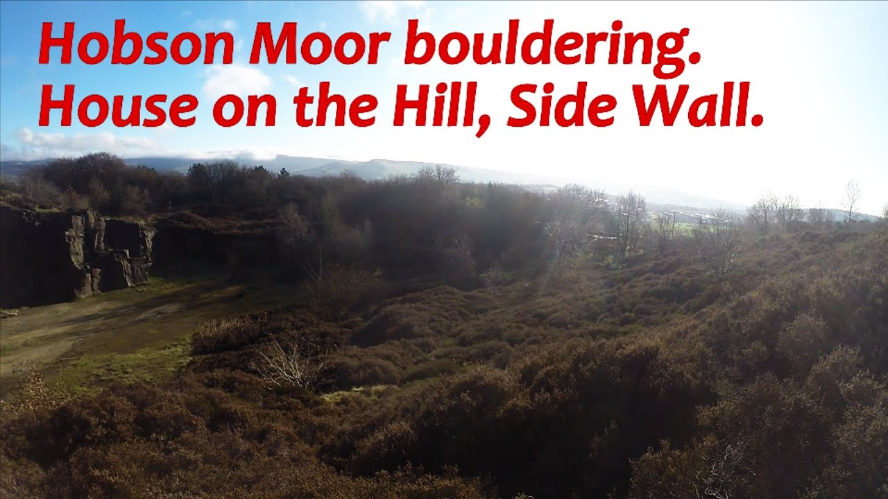 Hobson Moor Bouldering, Front Wall and House on the Hill