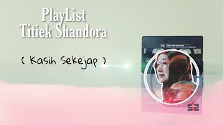 Titiek Sandhora - Kasih Sekejap 