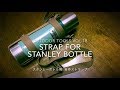 【アウトドア道具vol.18】Strap for STANLEY BOTTLE　スタンレーボトル用自作ストラップ