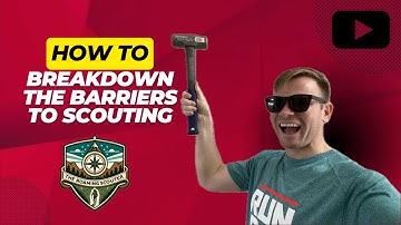 How to Breakdown the Barriers to Scouting in 2025