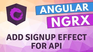 32. Add Signup Effects to make API call and save the user token in the ngrx state - Angular Ngrx.