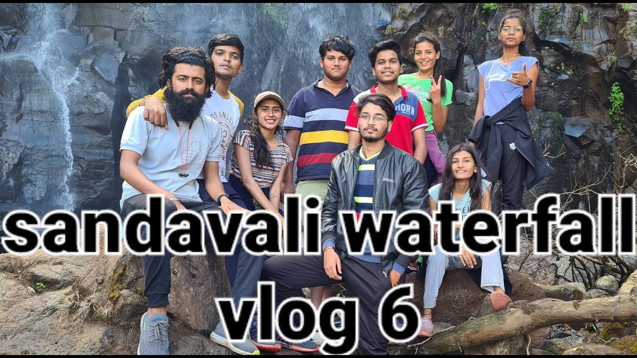 SANDAVALI WATERFALL | ADVENTURE TRIP | SATARA | VLOG 6