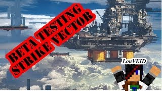 Strike Vector: I GOT STEAM KEY! BETA TEST