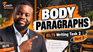 Writing a High Scoring IELTS Task 2 Body Paragraph