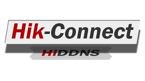 Hik-Connect 3.0 Cloud P2P Setup and Sharing