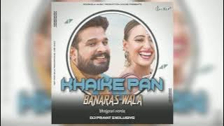 Khaike Paan Banaraswala Ritesh Pandey Hard Dance Remix Edm Remix Dj Pravat Exclusive