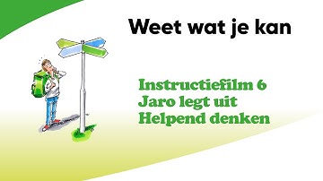 WEET WAT JE KAN | Instructiefilm 6 |  Jaro legt uit |   Helpend denken