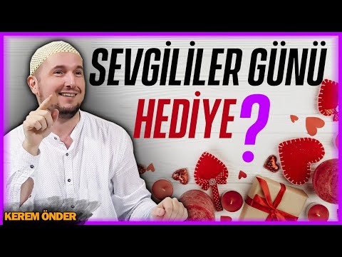 Sevgililer günü eşime hediye alabilir miyim? / Kerem Önder