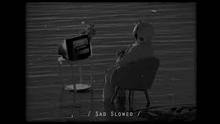 Slowed Sad Songs -   Chill music - songs playlist   sad songs for broken hearts
