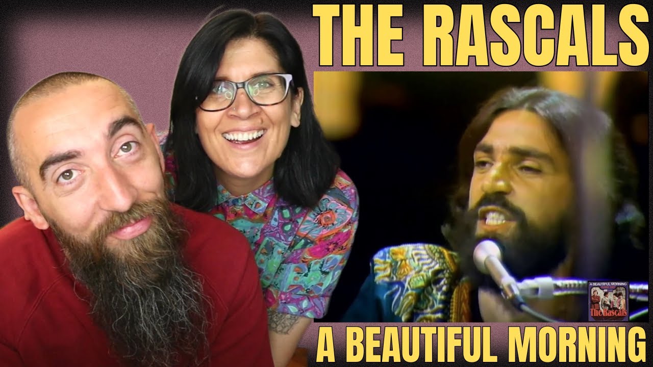 The Rascals Reaction The Rascals - A Beautiful Morning (REACTION) with my wife - YouTube